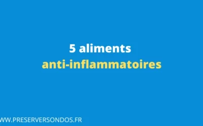 5 aliments anti-inflammatoires contre les problèmes de dos