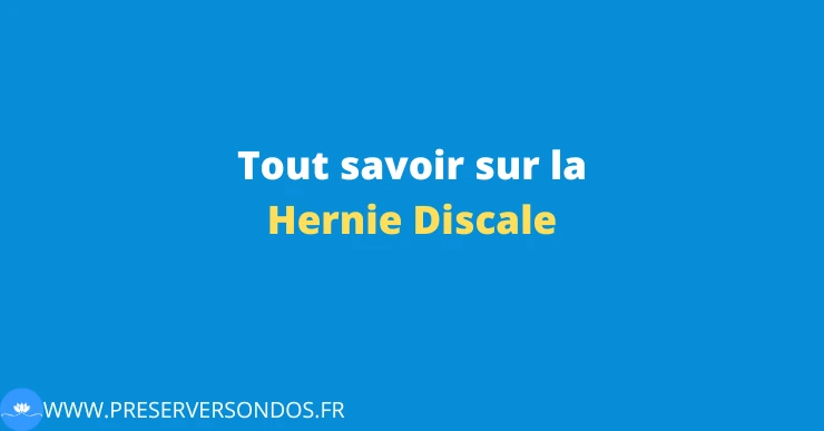 Comment traiter une hernie discale ? Témoignage