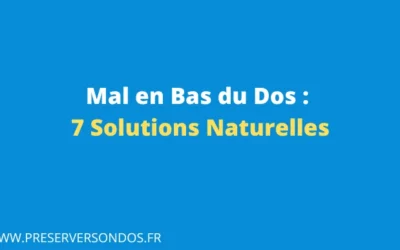 Mal en bas du dos : 7 solutions efficaces pour vaincre la douleur