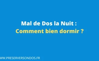 Comment bien dormir la nuit sans souffrir du dos ? Mes Conseils