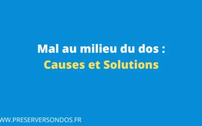 Mal au milieu du dos : Que Faire Contre la Douleur ?