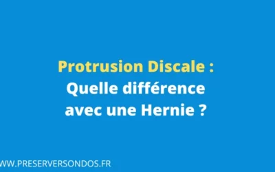 Protrusion Discale : Quelle Différence avec une Hernie ?
