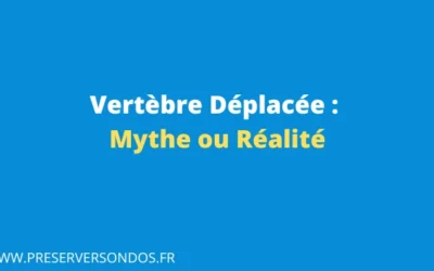 Vertèbre Déplacée : Ce Qu’on Ne Vous Dit Pas