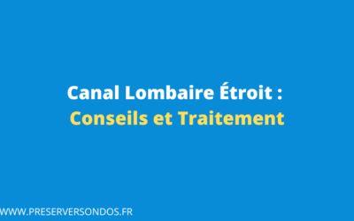 Canal Lombaire Étroit : 3 Conseils pour le Traiter Facilement