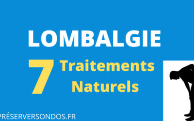 Lombalgie : 7 Traitements Naturels pour se Soigner
