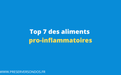 Top 7 des aliments pro-inflammatoires