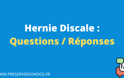 Hernie Discale : les réponses à vos questions