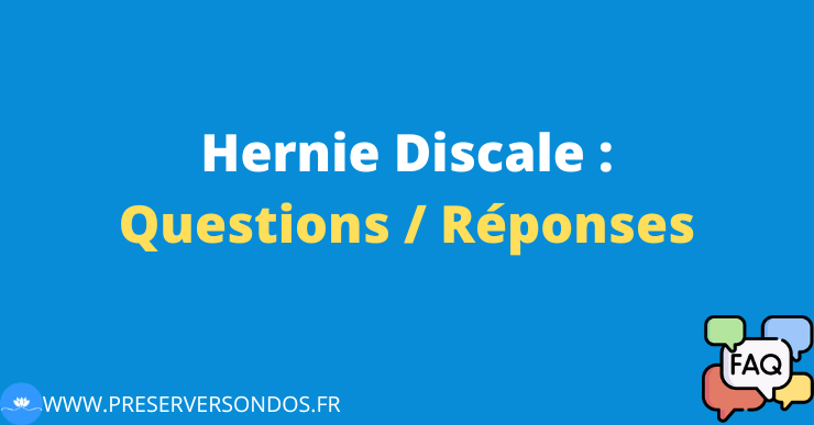 Hernie Discale : les réponses à vos questions