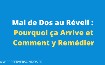 Mal de Dos au Réveil : Causes, Solutions, et Prévention