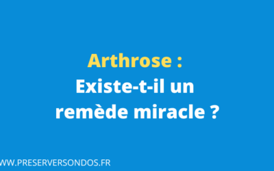 Arthrose : Existe-t-il un remède miracle ?