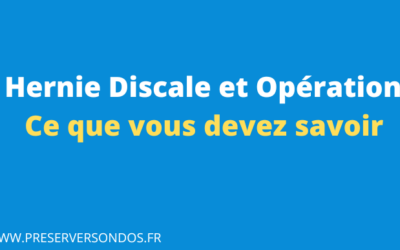 Hernie Discale et Opération : Quand Faut-il Opérer et Quels Sont les Risques ?