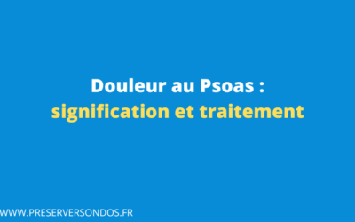 Douleur au Psoas : Comprendre, Identifier et Soulager