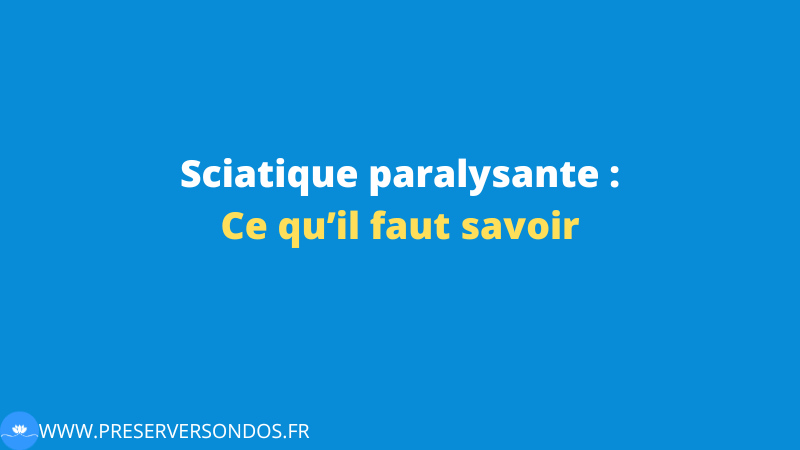 sciatique paralysante que faire