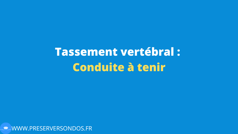 tassement vertébral conduite à tenir